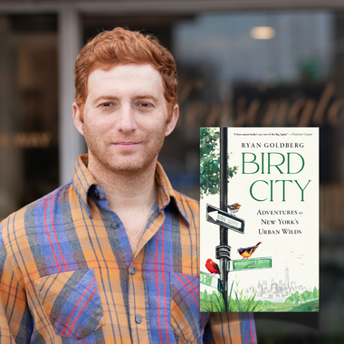 Ryan Goldberg is the author of Bird City: Adventures in New York's Urban Wilds.