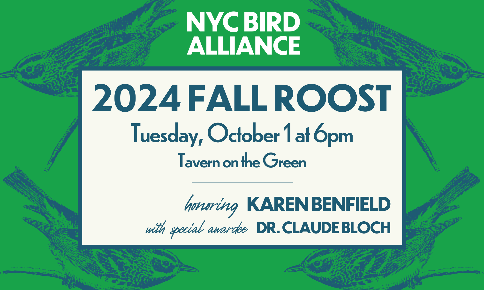 2024 Fall Roost, Tuesday, October 1 at 6pm, Tavern on the Green; honoring Karen Benfield with special awardee Claude Bloch