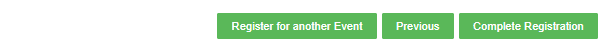 You can register for additional events before submitting your order using the \"Register for Another Event\" button. 