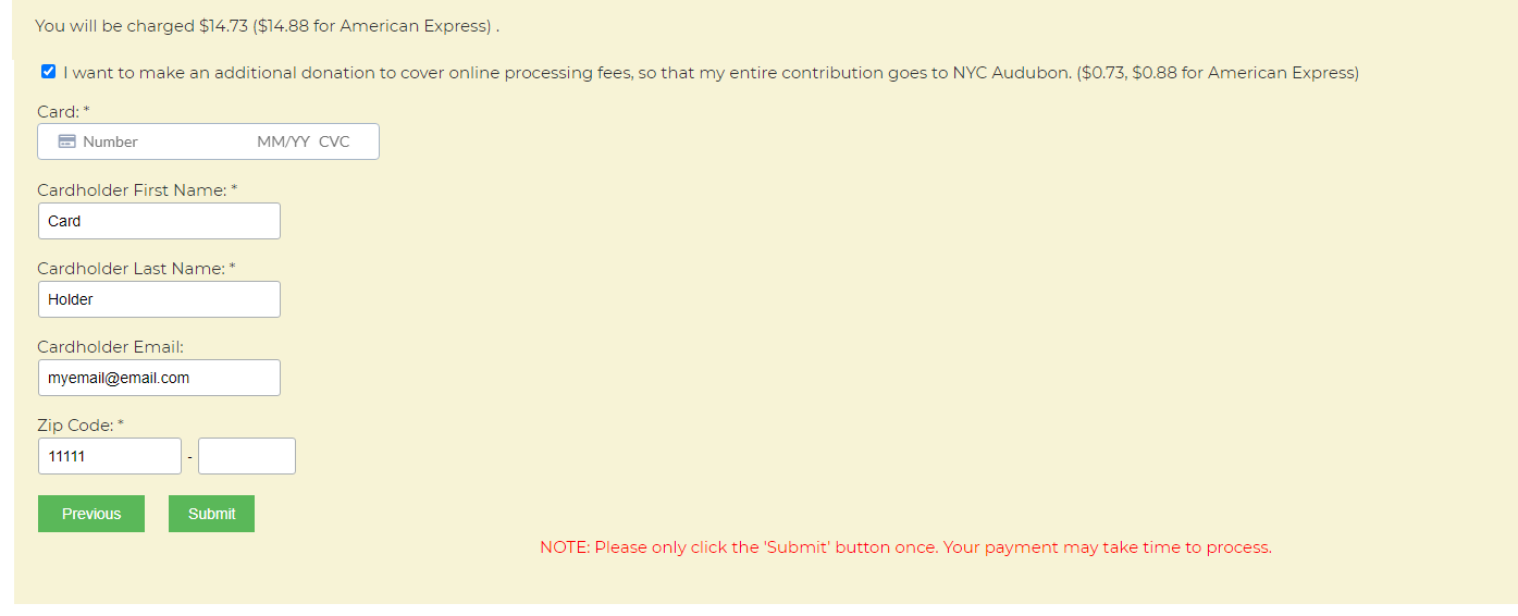 Please enter your credit card number, expiration date, and CVV security code on this page, along with the contact information associated with your card. If you would like to cover the processing costs for this registration, please check the box above the credit card information field. We appreciate it!